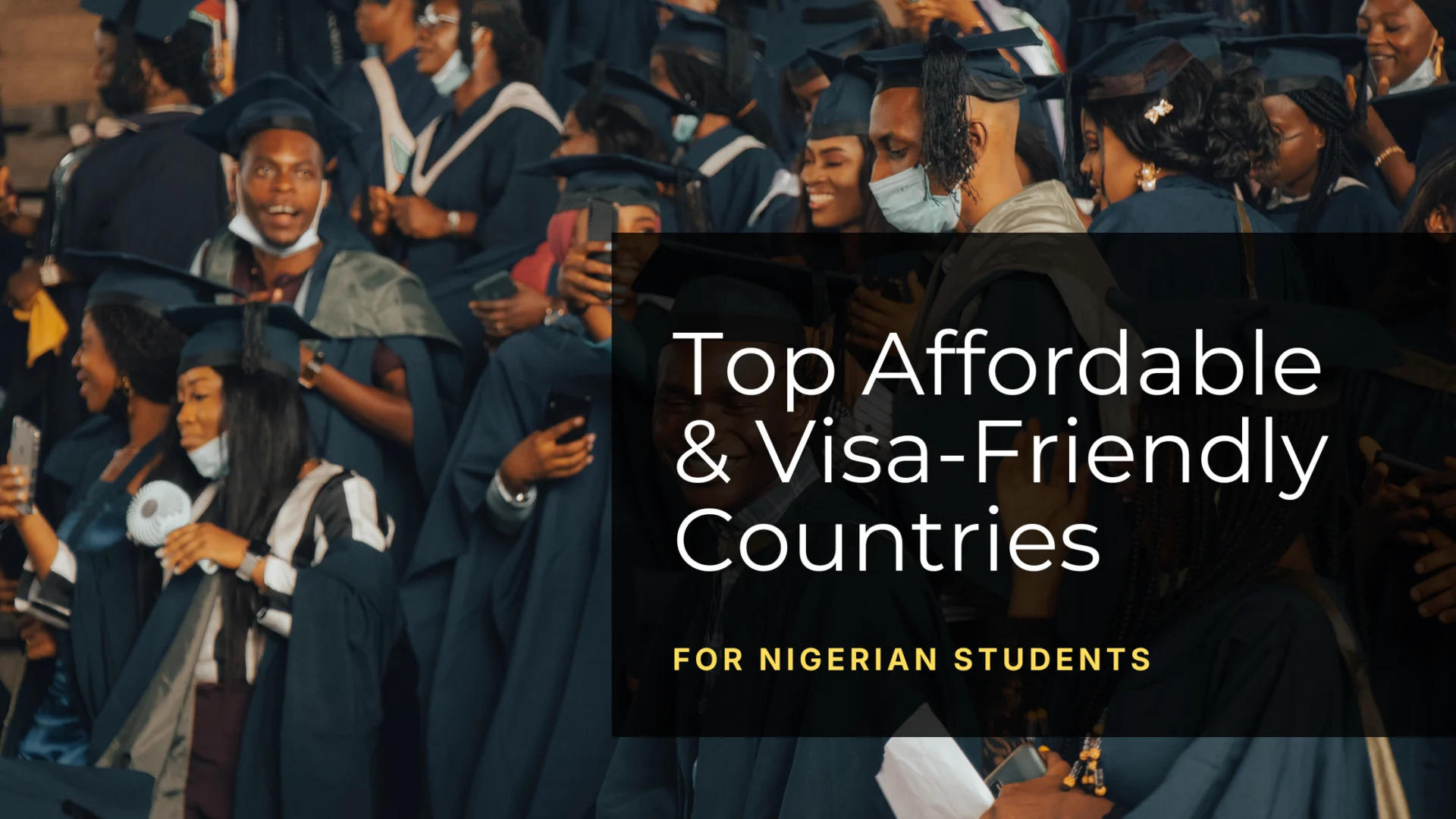 Top affordable and visa friendly countries for Nigerian students